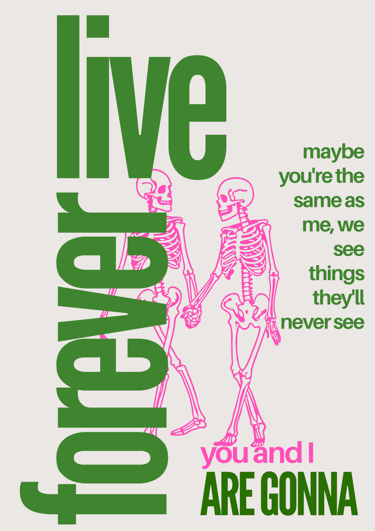 Live forever oasis inspired print